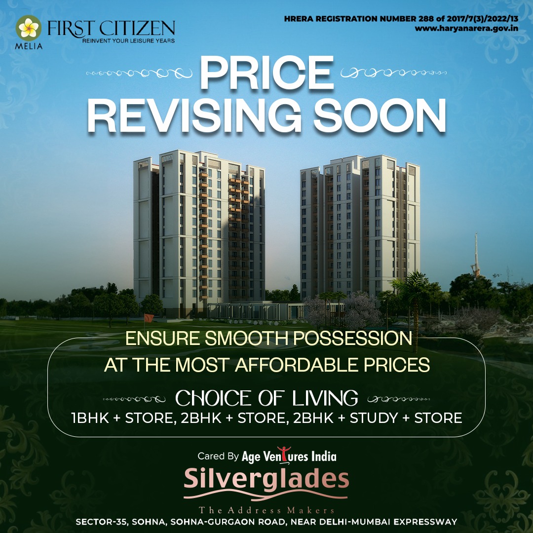 Silverglades Melia: The New Benchmark of Modern Living in Sohna, Gurgaon Update