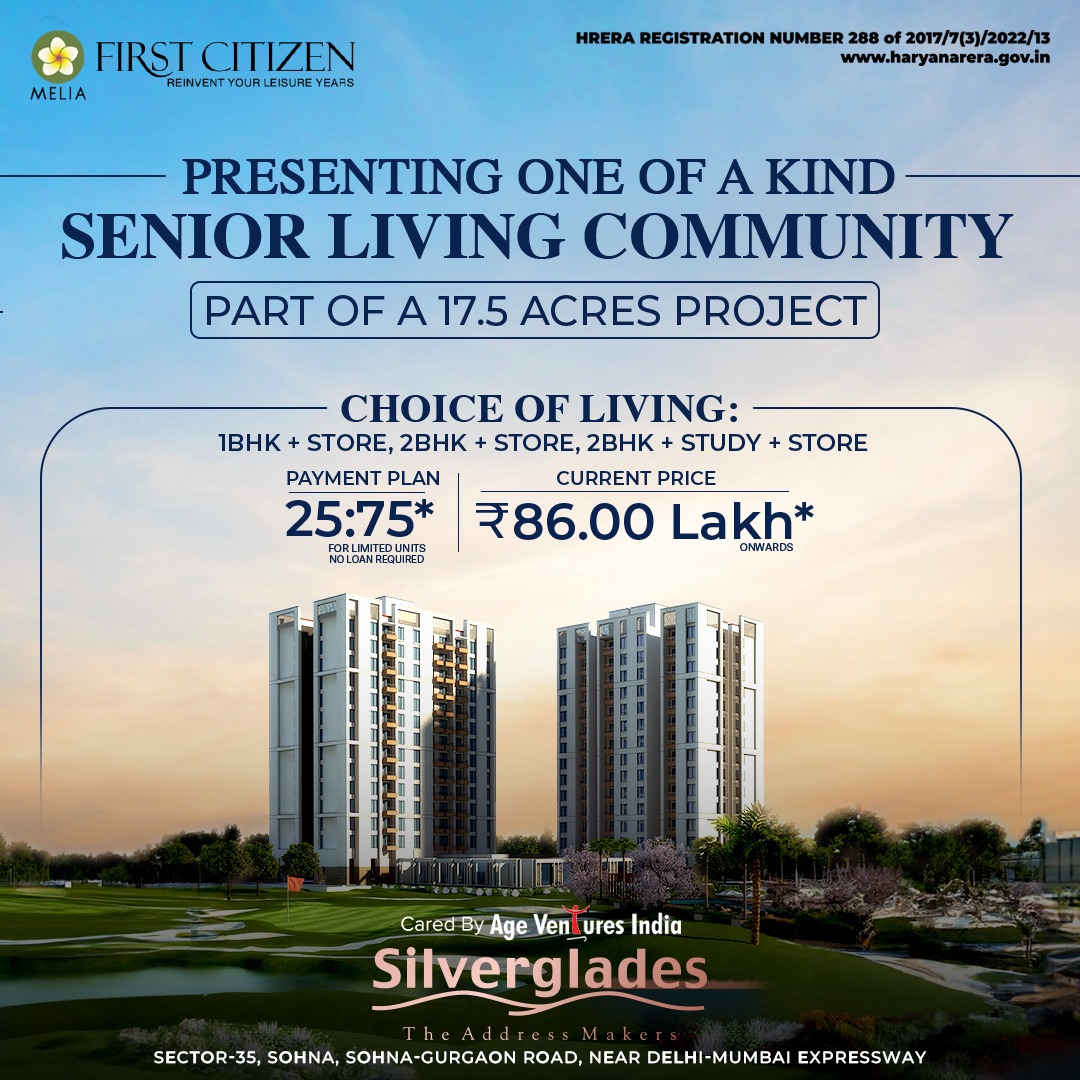 Silverglades Melia: Redefining Senior Living in the Heart of Sohna, a Prestigious 17.5 Acres Development Update