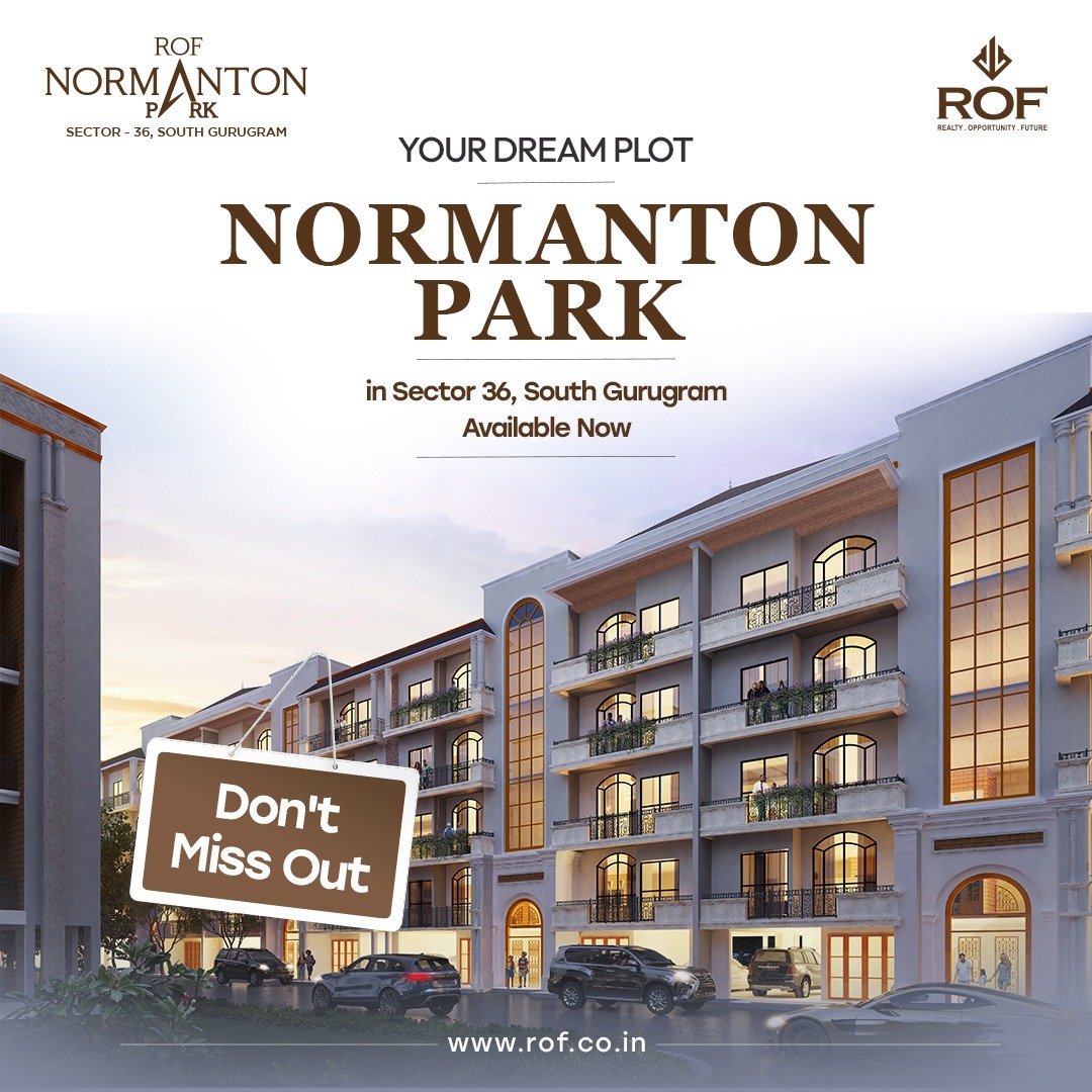 ROF Normanton Park: Discover the Plot of Your Dreams in Sector 36, South Gurugram Update