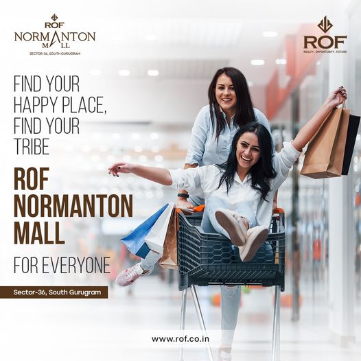 ROF Normanton Mall: A New Shopping Paradigm in Sector-36, South Gurugram Update