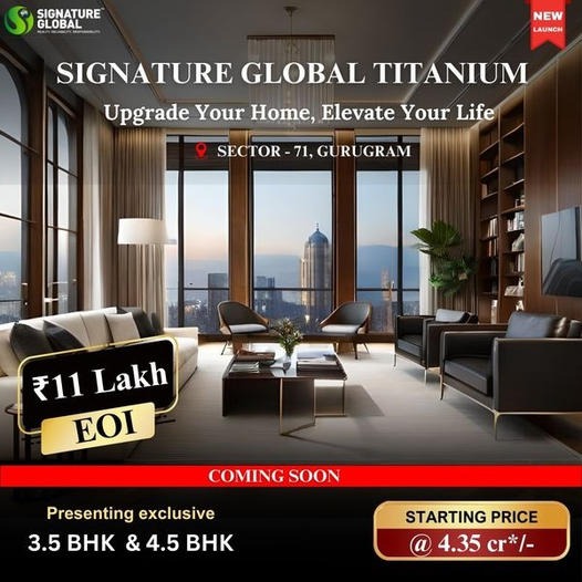 Discover Exclusive Living at Signature Global Titanium in Sector 71, Gurugram Update