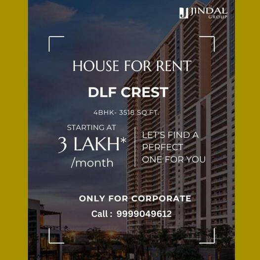 Jindal Group Offers Elite Corporate Rentals at DLF Crest, 4BHK Luxurious Abodes Update