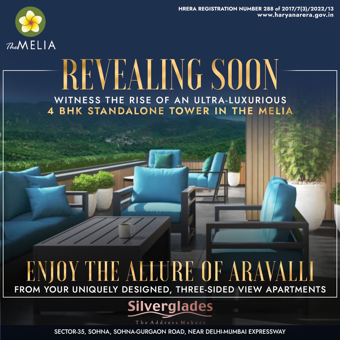 The Melia: Silverglades' Luxurious 4 BHK Standalone Tower Emerges in Sohna Update