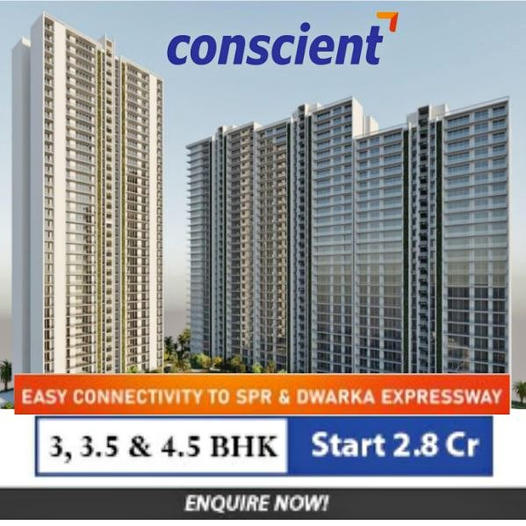 Conscient Living: The Epitome of Urban Luxury in the Heart of SPR and Dwarka Expressway Update