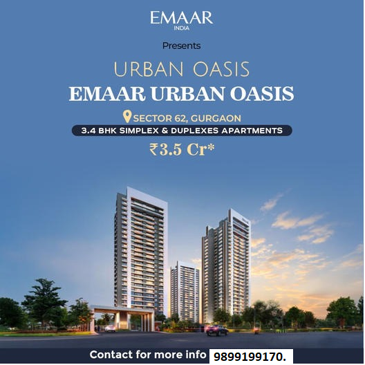 Emaar India Unveils Emaar Urban Oasis: Exclusive 3.4 BHK Residences in Sector 62, Gurgaon Update