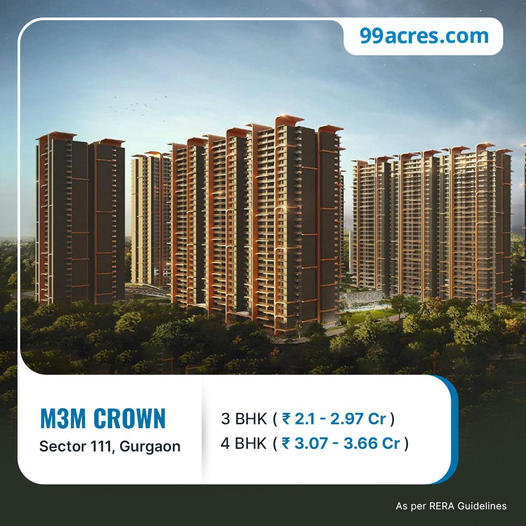 M3M Crown: Premium Living in Sector 111, Gurgaon Update