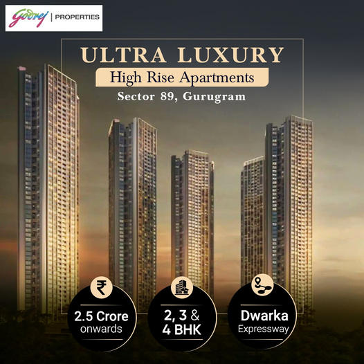 Godrej Properties Introduces Ultra Luxury High-Rise Apartments in Sector 89, Gurugram Update