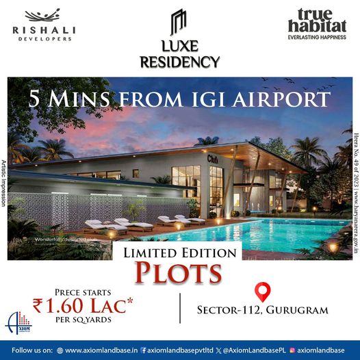 Rishali Developers Introduce Luxe Residency: Elite Plots Just 5 Mins from IGI Airport in Sector-112, Gurugram Update