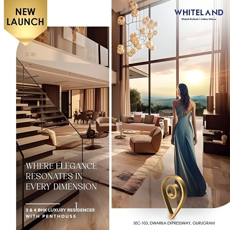 Whiteland: Symphonies of Elegance - 3 & 4 BHK Luxury Residences with Penthouse in Gurugram Update