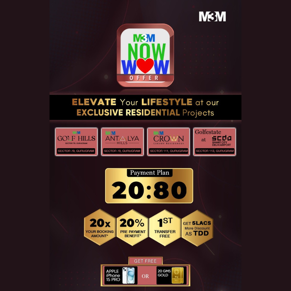 M3M's Now WOW Offer: A Gateway to Opulent Living in Gurugram's Finest Residences Update