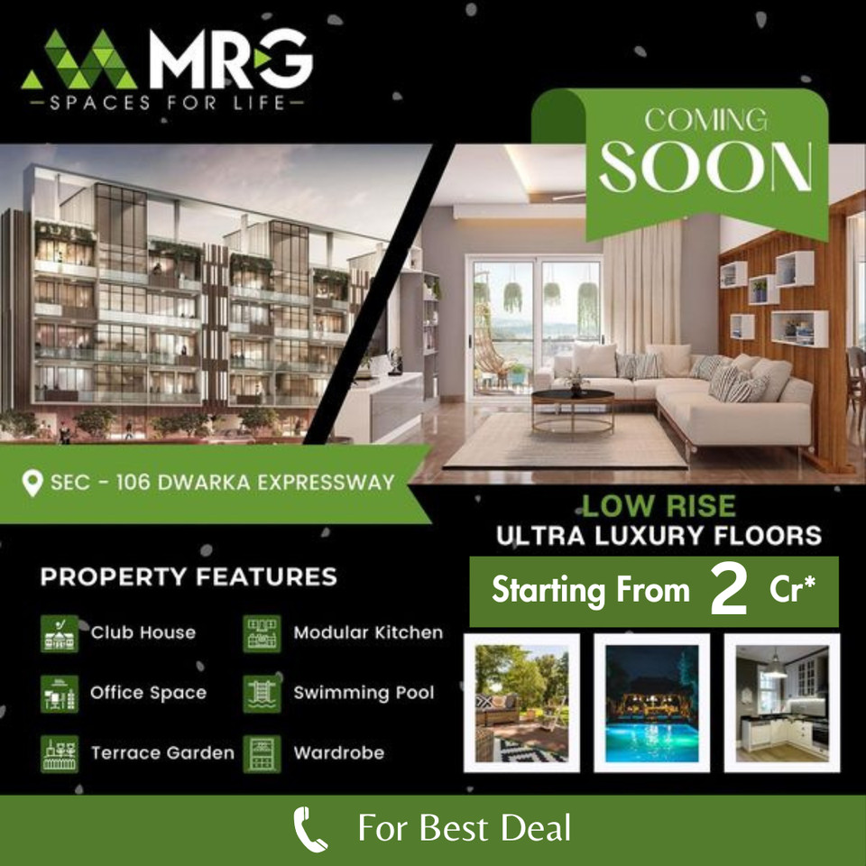 MRG Spaces: Unveiling Low Rise Ultra Luxury Floors at Sec 106, Dwarka Expressway Update