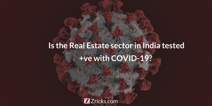 Is the Real Estate sector in India tested positive with COVID-19? Update