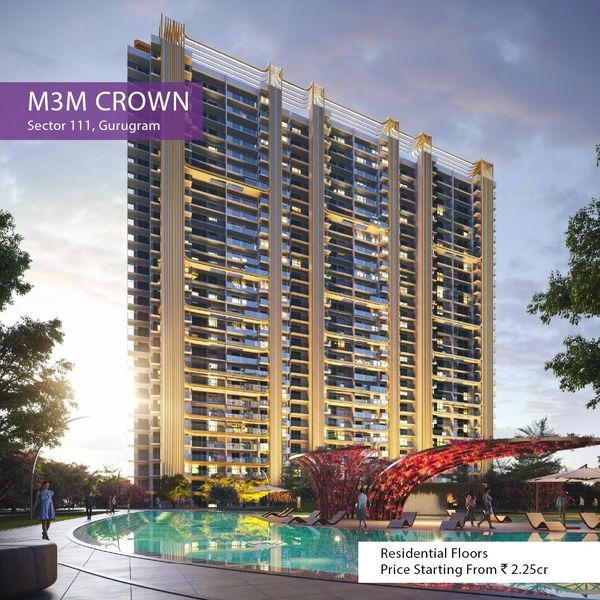 M3M Crown: The Jewel of Sector 111, Gurugram with Luxurious Residential Floors Update