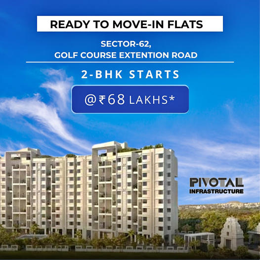 Pivotal Infrastructure Presents Ready-to-Move-In 2BHK Flats on Golf Course Extension Road, Sector-62, Gurugram Update