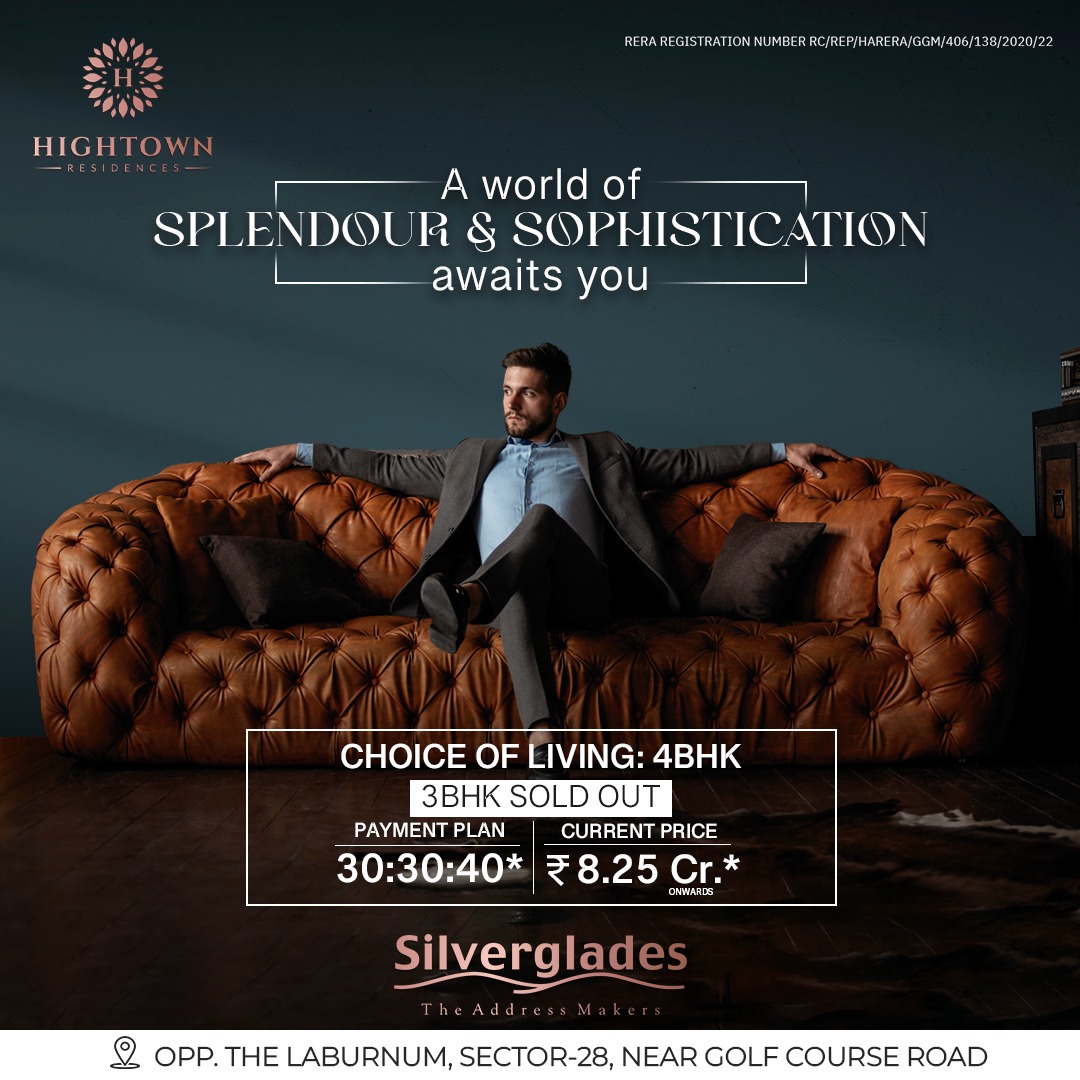 Embrace the Height of Luxury at Silverglades Hightown Residences in Sector-28, Gurugram Update