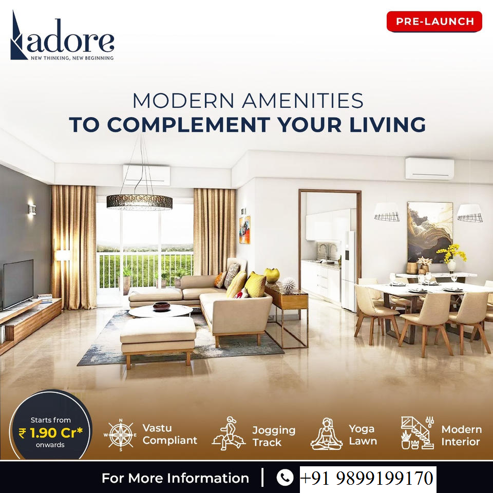 Experience Luxury Living at Adore's New Project in [Location]: A Blend of Modern Amenities and Comfort Update