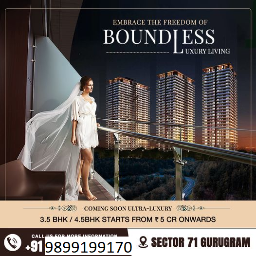 Introducing Boundless Ultra-Luxury Residences: A New Horizon of Elegance at Sector 71 Gurugram Update