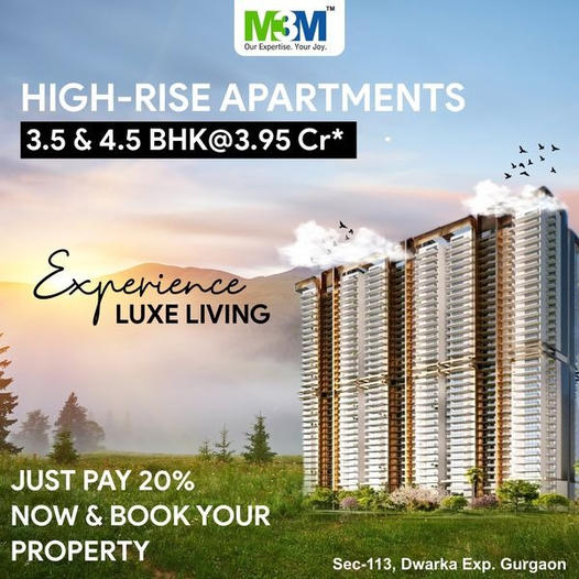 M3M High-Rise Apartments in Sec-113: Elevating Luxe Living in Dwarka Expressway, Gurgaon Update