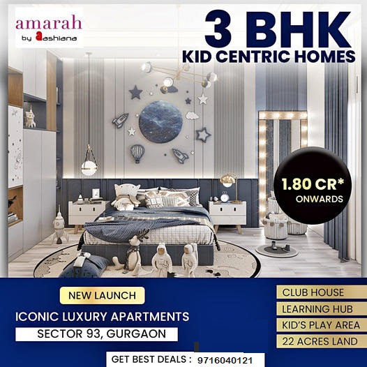 Amarah by Ashiana: Crafting Childhood Wonder with 3 BHK Kid Centric Homes in Sector 93, Gurgaon Update