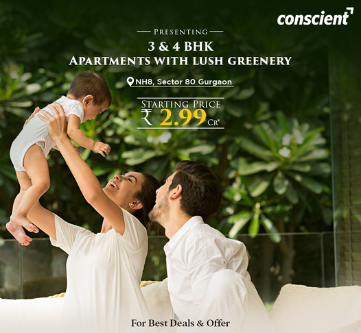 Conscient Apartments: Serene 3 & 4 BHK Homes Amidst Greenery in NH8, Sector 80 Gurgaon Update