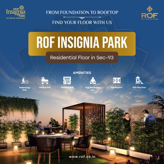 Experience Modern Living at ROF Insignia Park by ROF Group in Sector 93, Gurugram Update