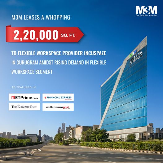 M3M Leases 2,20,000 Sq. Ft. to Incuspaze at M3M Urbana Premium in Gurugram Update