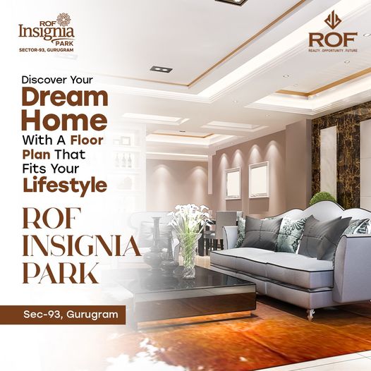 Discover Your Dream Home at ROF Insignia Park: Luxurious Living in Sector 93, Gurugram Update