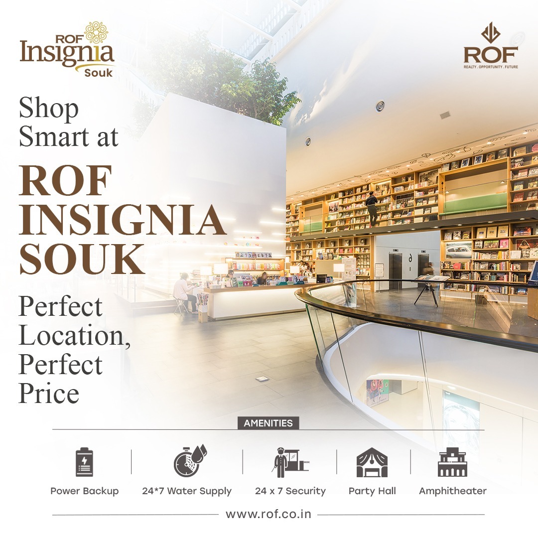 ROF Insignia Souk: The New Shopping Destination with Unmatched Amenities Update