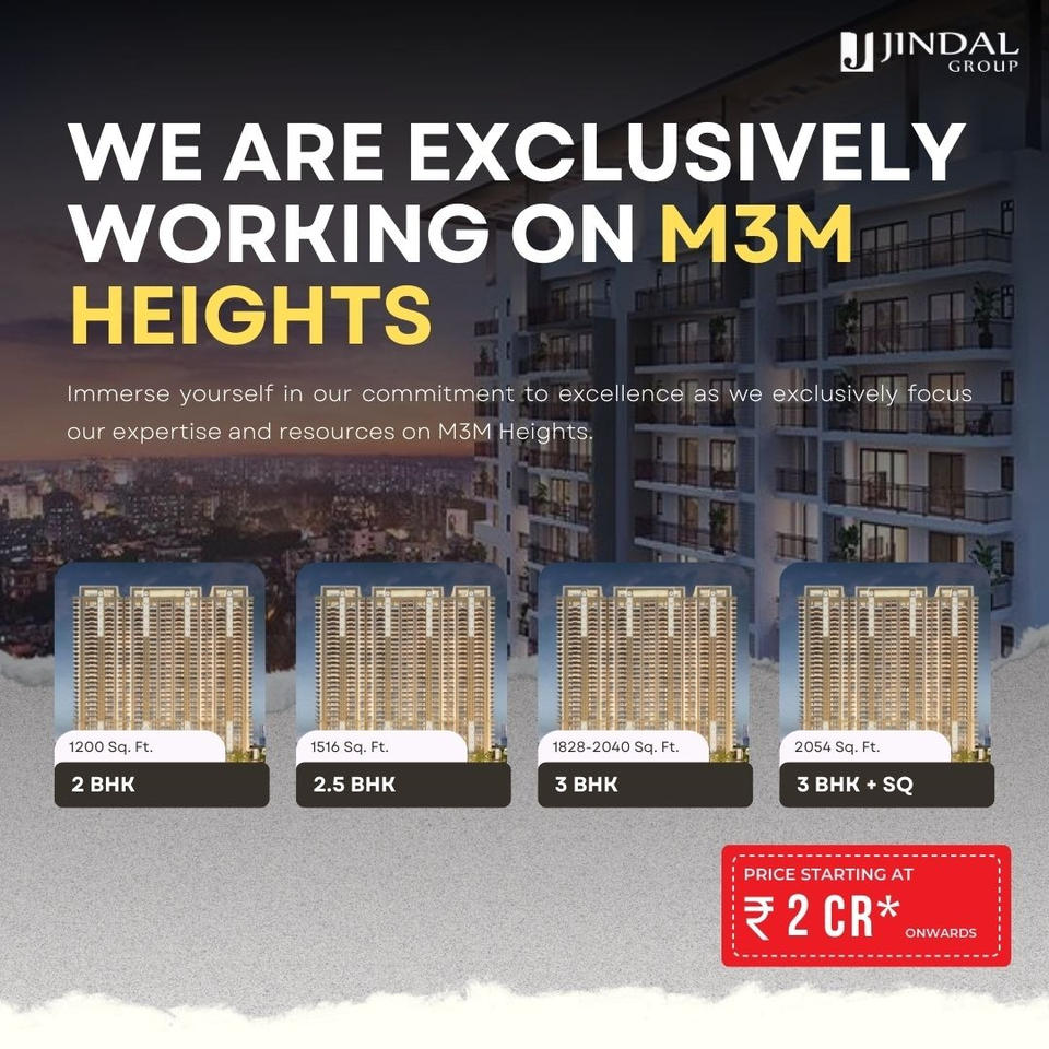 Exclusive Living Reimagined: M3M Heights by Jindal Group Offers Diverse Luxury Residences Update