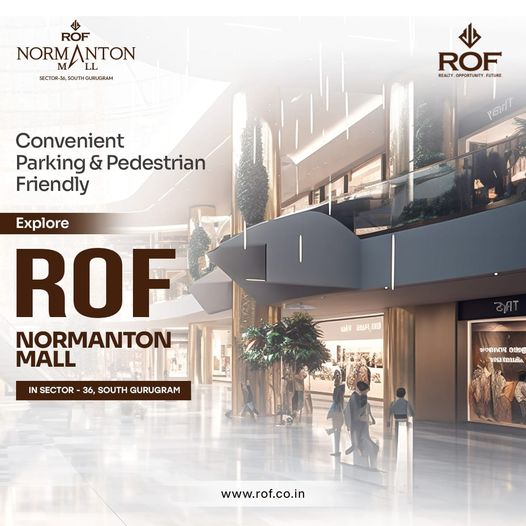 ROF Normanton Mall: Redefining Retail with Convenience in Sector 36, South Gurugram Update